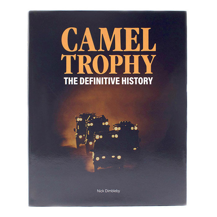 CAMEL TROPHY - THE DEFINITIVE HISTORY - CLASSIC EDITION HARDBACK